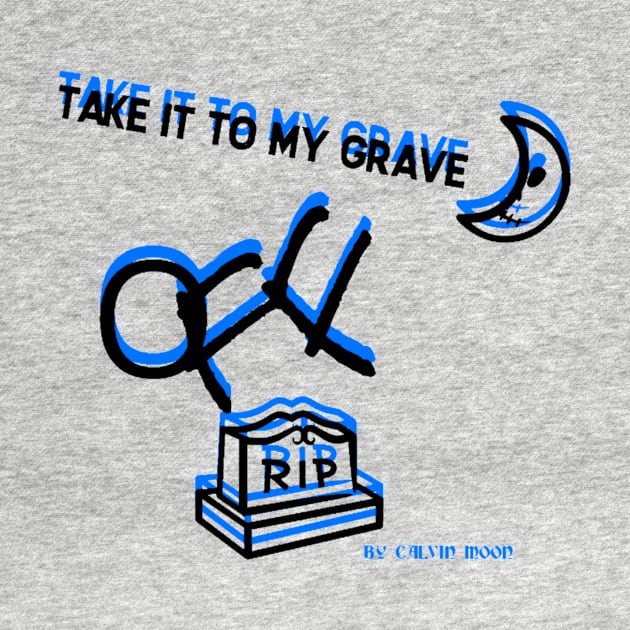 TAKE IT TO MY GRAVE OFF RIP (OREO variation 2) by HUMANS TV